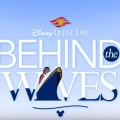 behind the waves - disney cruise line