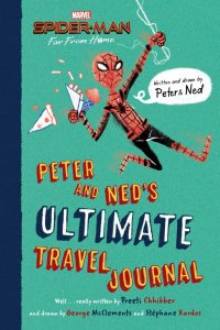 Spider-Man- Far From Home- Peter and Ned’s Ultimate Travel Journal Preeti Chhibber