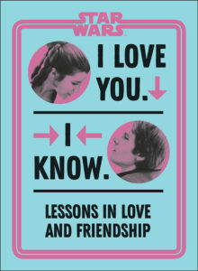 star wars I love you I know lessons in love and friendship